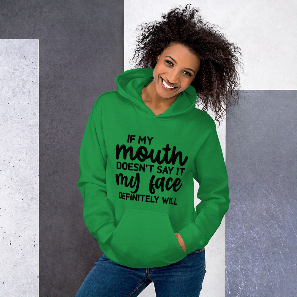 If My Mouth Doesn't Say It Unisex Hoodie