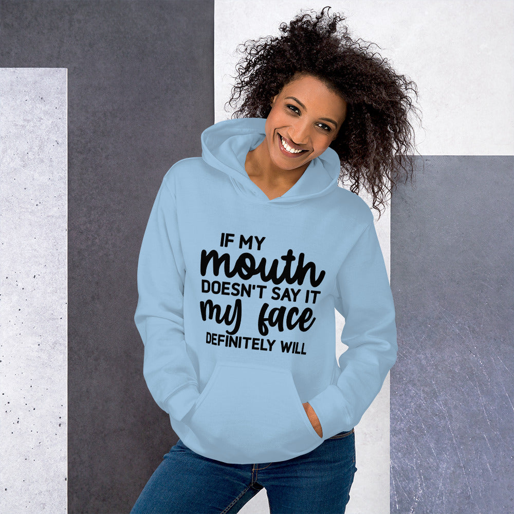 If My Mouth Doesn't Say It Unisex Hoodie