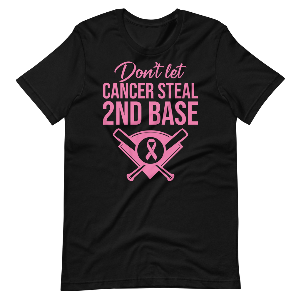 Don't let Cancer Steal 2nd Base Unisex t-shirt