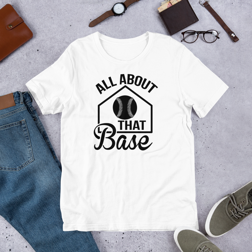 It's All about the Base Unisex t-shirt