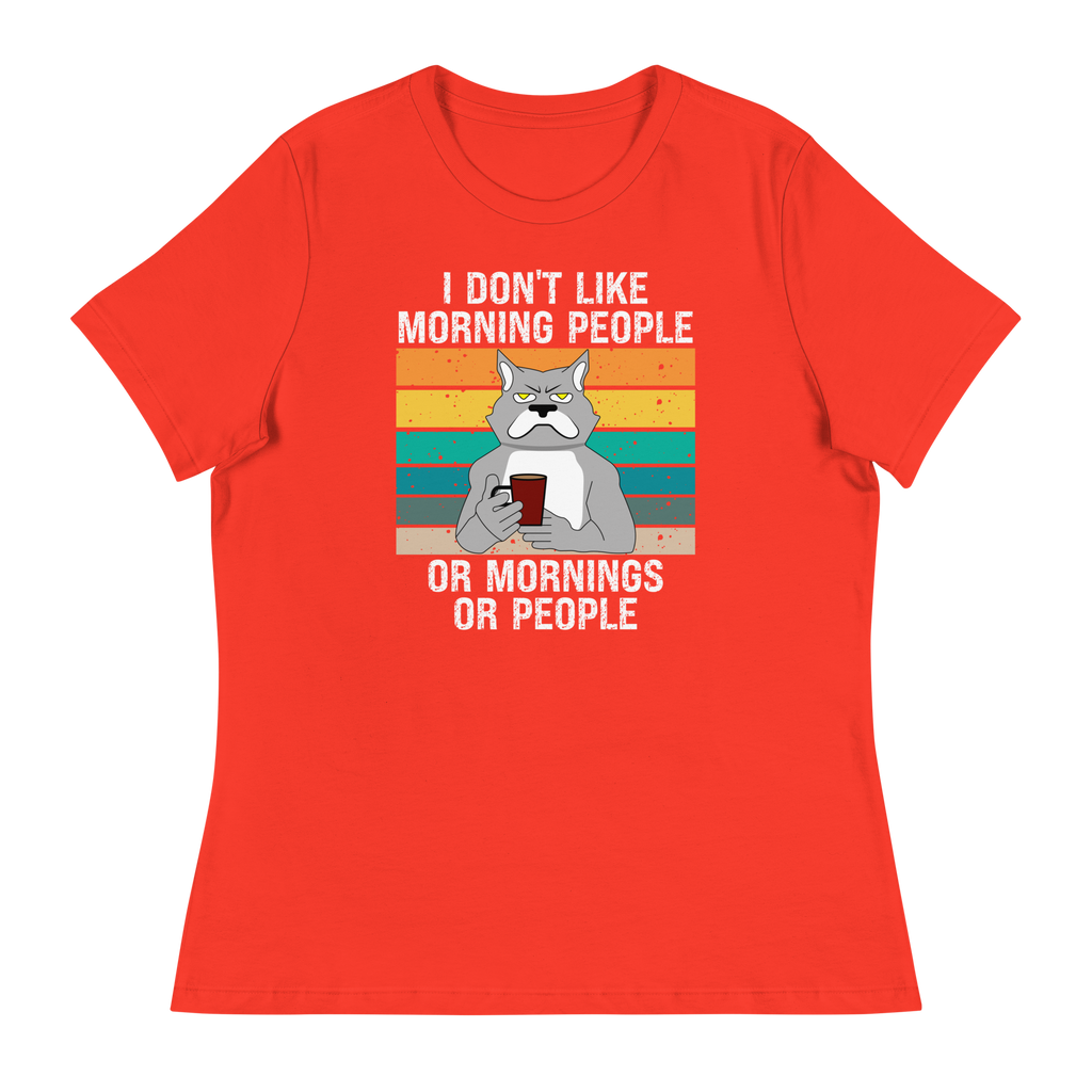 I Don't Like Morning People Women's Relaxed T-Shirt